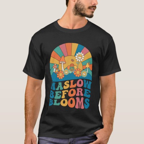 Maslow Before Blooms Mental Health Awareness T_Shirt