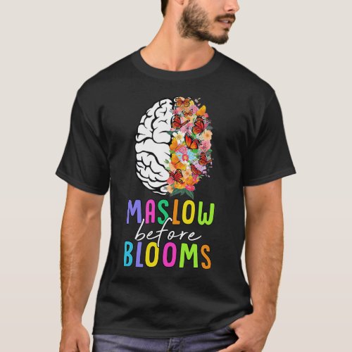 Maslow Before Blooms SPED Teacher School Psycholog T_Shirt