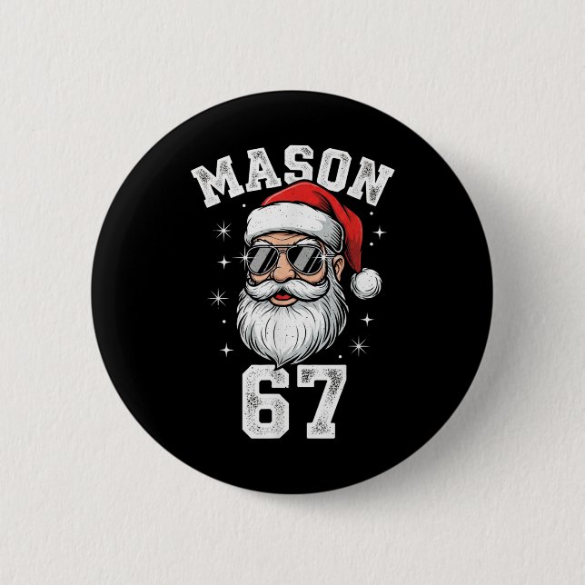 Mason 67 Cool Santa Christmas Six Seven Meme  Button (Front)