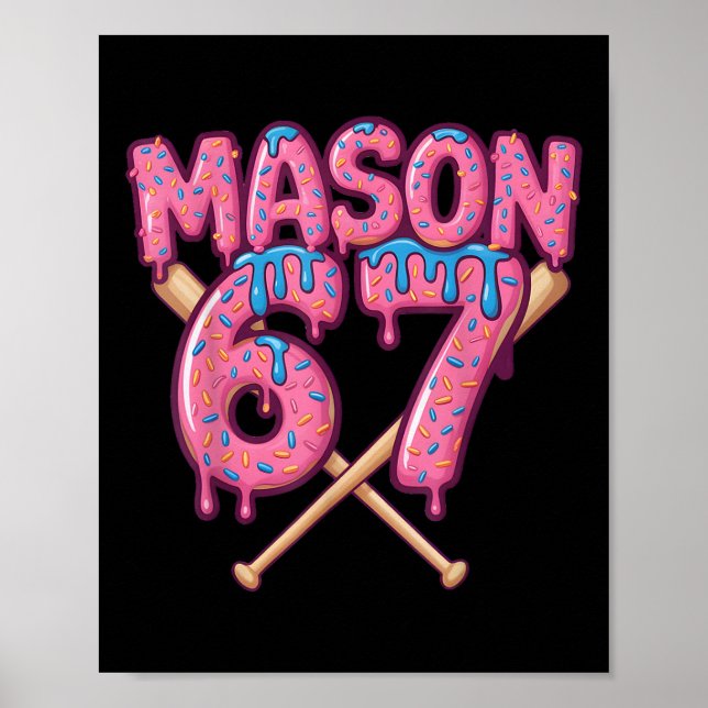 Mason 67 Funny Ice Cream Drip Bysebyll Meme  Poster (Front)