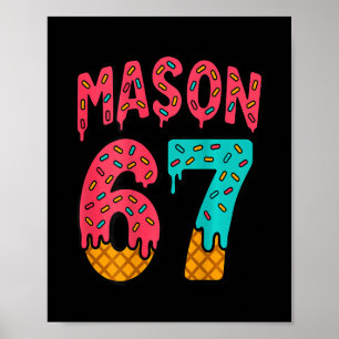Mason 67 Ice Cream Cute Meme Six Seven (on Ck) Poster