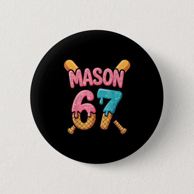 Mason 67 Ice Cream Drip Baseball  Button (Front)