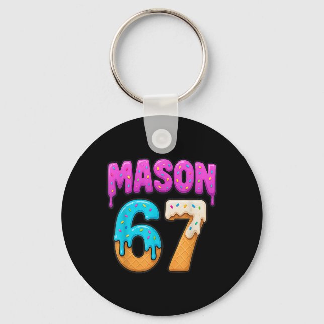 Mason 67 Ice Cream Drip Funny Meme Six Seven Dripp Keychain (Front)