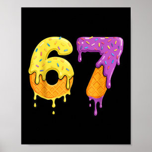 Mason 67 Ice Cream Drip Meme Six Seven Funny Poster