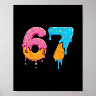 Mason 67 Ice Cream Drip Meme Six Seven Poster
