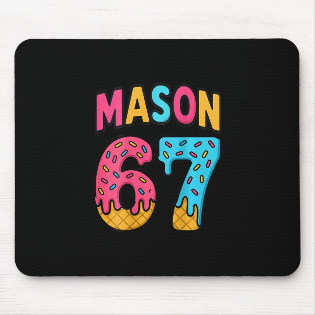Mason 67 Ice Cream Meme Funny Six Seven (on Ck)  Mouse Pad (Front)