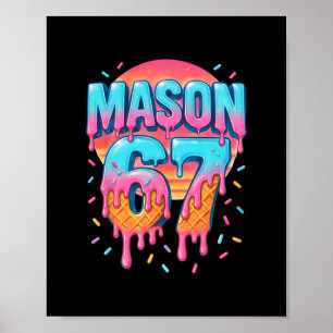 Mason 67 Meme Ice Cream Sell Drip 6 7 Six Seven 6- Poster
