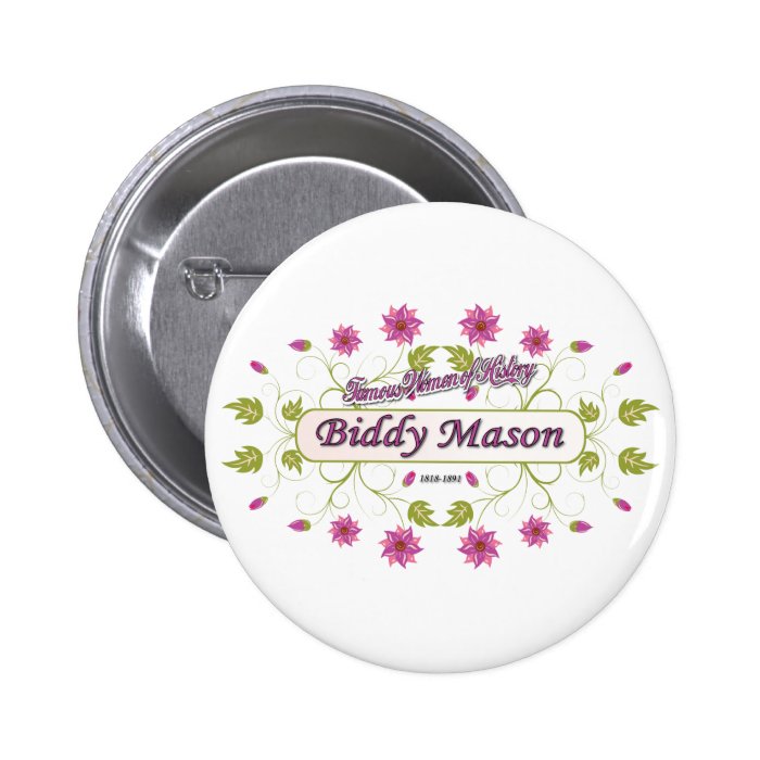 Mason ~ Biddy Mason ~ Famous American Women Pinback Buttons