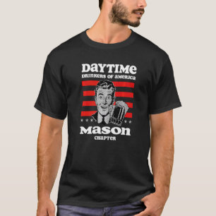 Mason Chapter Daytime Drinkers Beer   Brew Humor T-Shirt