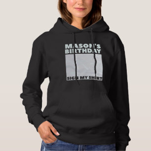 MASON ITu2019S MY BIRTHDAY SIGN MY SHIRT Personali