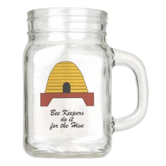 Mason Jar  - Bee Keepers do it for the honey!