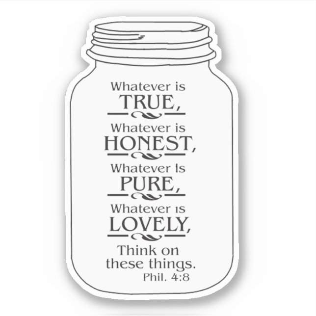 Mason jar whatever is....sticker sticker (Front)