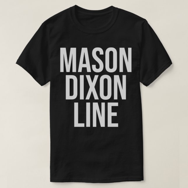 MasonDixon line 1 T-Shirt (Design Front)