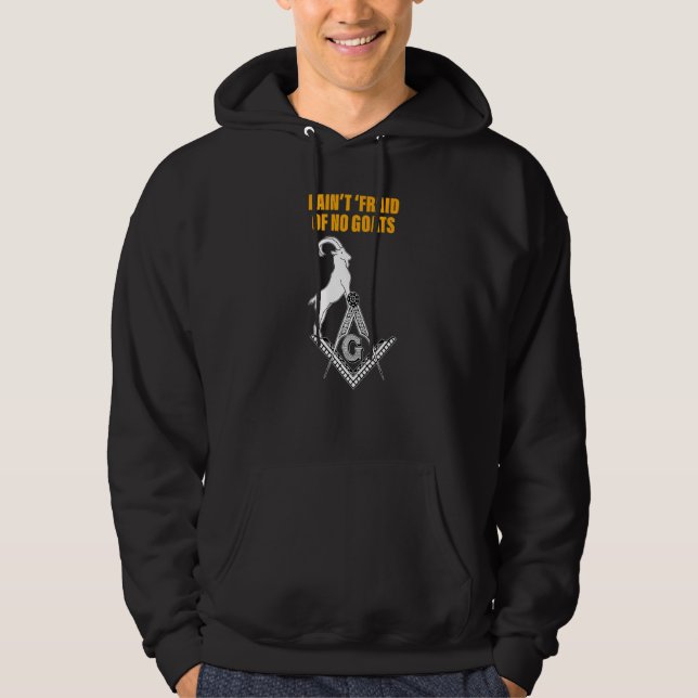 Masons I Ain't 'fraid Of No Goats Masonic Father's Hoodie (Front)