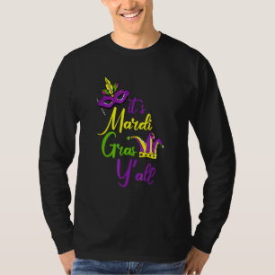 Masquerade Its Mardi Gras Yall Carnival Parade Par T-Shirt