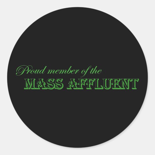 Mass Affluent Classic Round Sticker