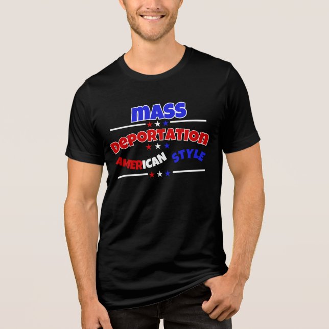 MASS DEPORTATION: AMERICAN STYLE Tri-Blend SHIRT (Front)