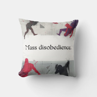Mass disobedience. throw pillow