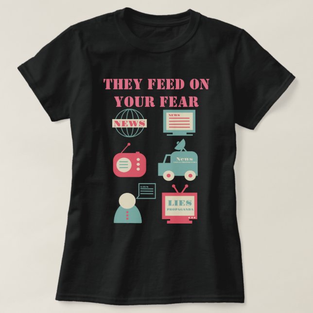 Mass Media - They Feed On Your Fear T-Shirt (Design Front)