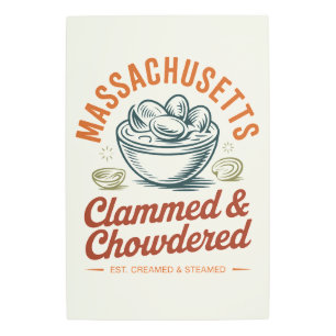 Massachusetts Metal Art Print, Clammed & Chowdered