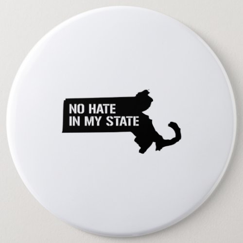 Massachusetts No Hate In My State Button