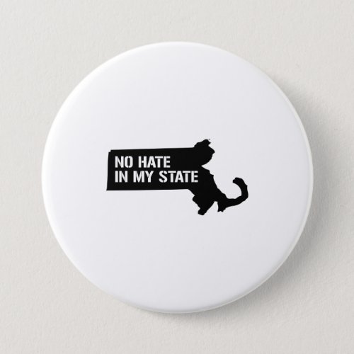 Massachusetts No Hate In My State Button