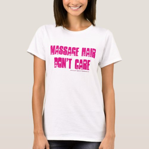 Massage Hair Dont Care Graphic Tee