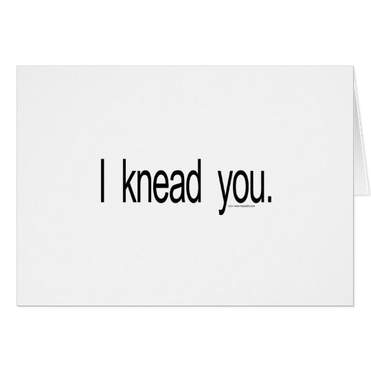 Massage - I knead you Card