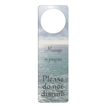 Massage In Progress Do Not Disturb Sea Door Hanger by TheSillyHippy at Zazzle