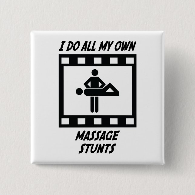 Massage Stunts Pinback Button (Front)