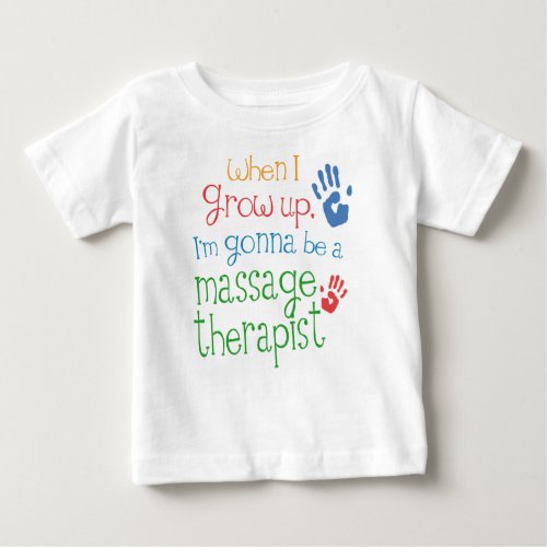 Massage Therapist Future Infant Baby T_Shirt