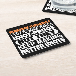 Massage Therapist I Try To Make Things Funny Quote Square Paper Coaster