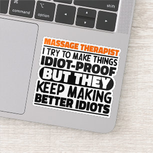 Massage Therapist I Try To Make Things Funny Quote Sticker