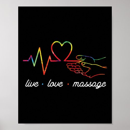 Massage Therapist Massage Therapy Live Love Poster