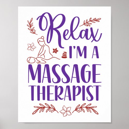 Massage Therapist Massage Therapy Relax IM A Poster