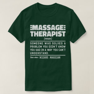 Massage Therapist Noun Certified Masseur Employee  T-Shirt