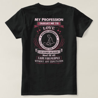 Massage Therapist profession taught this T-Shirt