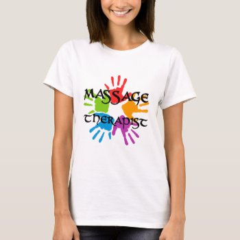 Massage Therapist T-shirt by Evahs_Trendy_Tees at Zazzle