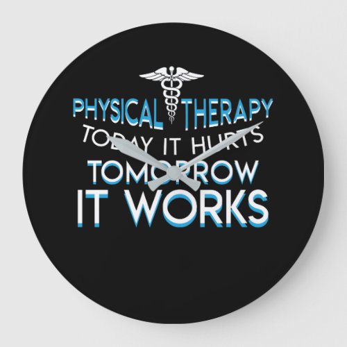 Massage Therapist Today Hurts Tomorrow Works Large Clock