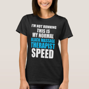 Massage Therapist  Wellness Therapy  27 T-Shirt
