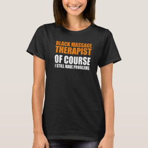 Massage Therapist Wellness Therapy 29 T-Shirt