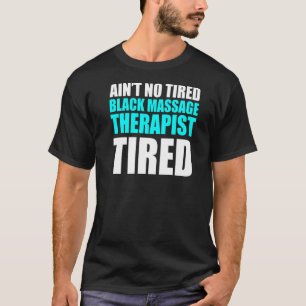 Massage Therapist Wellness Therapy  7 T-Shirt