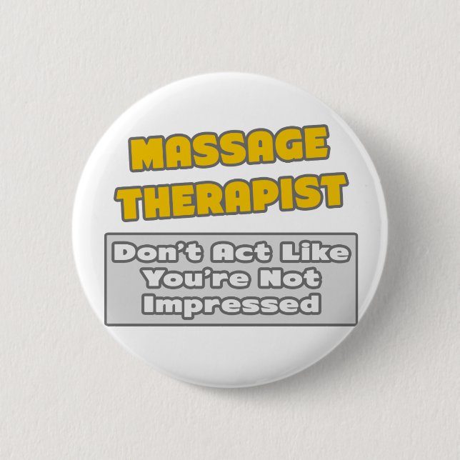 Massage Therapist .. You're Impressed Button (Front)