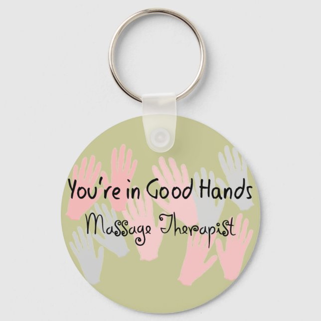 Massage Therapist "YOU'RE IN GOOD HANDS" Keychain (Front)