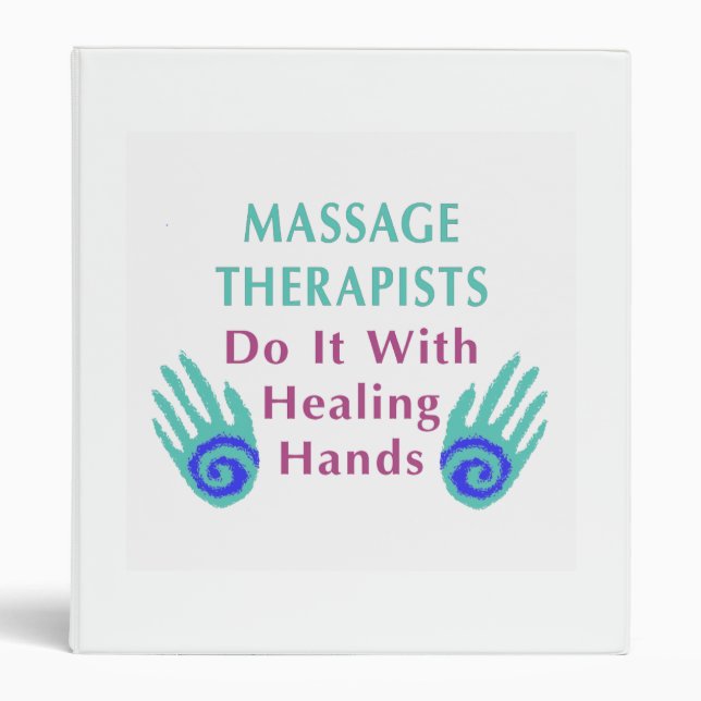 Massage Therapists Do It With Healing hands Binder (Front)
