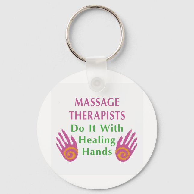 Massage Therapists Do It With Healing hands Keychain (Front)