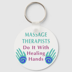 Massage Therapists Do It With Healing hands Keychain