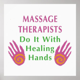 Massage Therapists Do It With Healing hands Poster