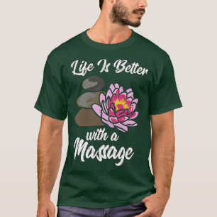 Massage therapy enhances life quality 2 T-Shirt