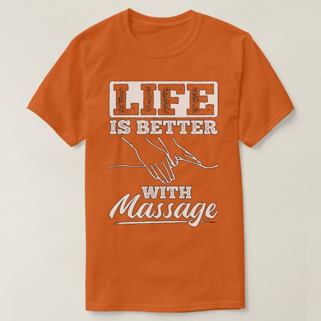 Massage therapy enhances life quality 4 T-Shirt (Design Front)